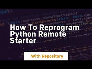 how to reprogram python remote starter