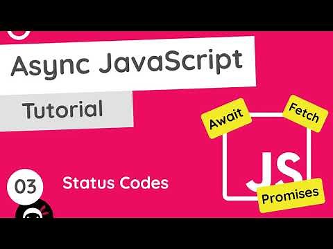 Asynchronous JavaScript Tutorial #3 - Status Codes