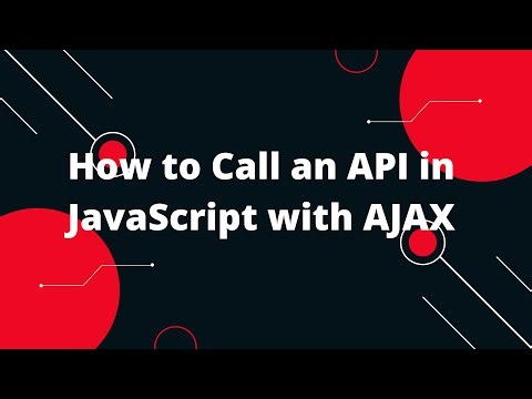 How to Call an API in JavaScript with AJAX | Javascript Tutorial