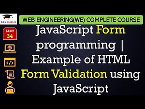 L34: JavaScript form programming | Example of HTML Form Validation using JavaScript, Web Technology