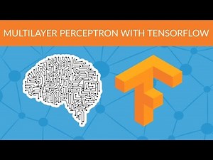 Multilayer Perceptron with TensorFlow - Deep Learning with Tensorflow Video Lecture | Tensorflow: Learning made Easy - AI and ML