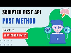ServiceNow Scripted REST API (Part-2)