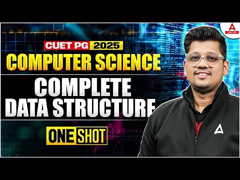 CUET PG 2025 MCA Computer Science | Complete Data Structure in One Shot ! 💻📚