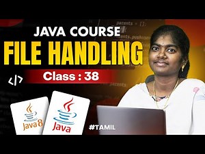 Java Programming 2025 | Ep 38 | FILE HANDLING in Java With sample program | in தமிழ்