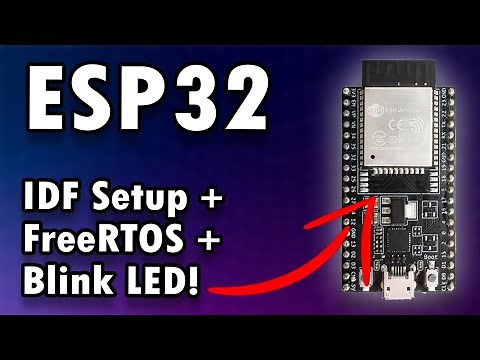 Getting Started with the ESP32 Development Board | Programming an ESP32 in C/C++