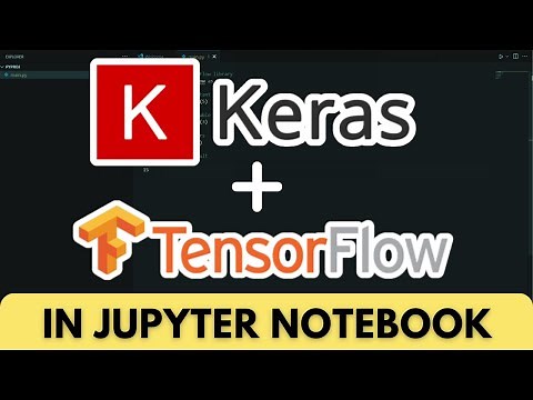 How to Install Tensorflow and Keras in Jupyter Notebook (Easy Method)