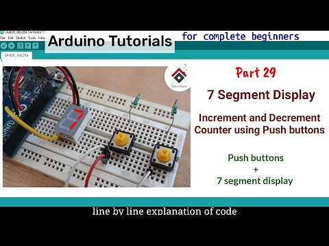 Arduino counter using 7 segment display and Push Buttons[with CODE] | Arduino projects