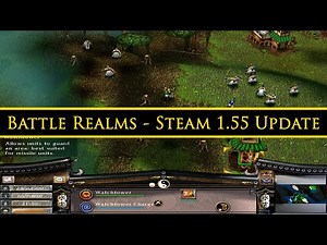 Battle Realms: Zen Edition - Steam 1.55 Update & 1st Stable Multiplayer Match. :D