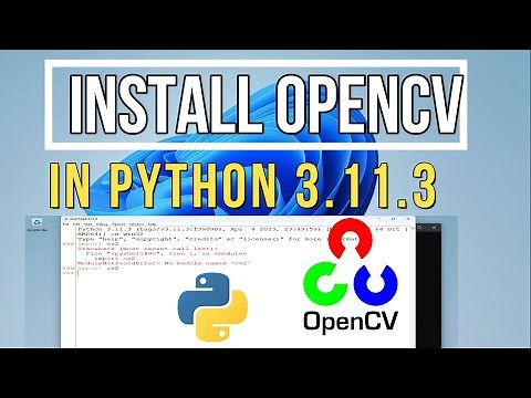 How to Install OpenCV in Python 3.11.3 on Windows 11 | Install OpenCV on Windows