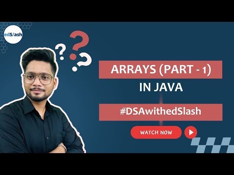 Java Arrays Explained: Mastering Basic Concepts | Array Fundamentals | DSAwithedSlash Series