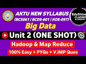 Big Data Unit 2 One shot BCS061 | Hadoop and Map Reduce Big Data Unit 2 One shot AKTU BCS061