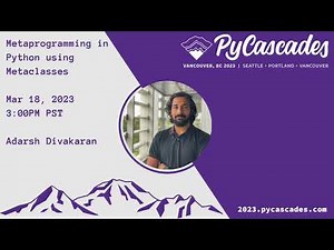 "Metaprogramming in Python using Metaclasses" - Adarsh Divakaran (PyCascades 2023)