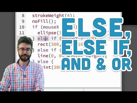 3.3: Else and Else if, AND and OR - p5.js Tutorial