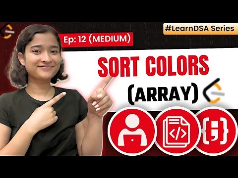 12. Sort Colors | Arrays - Medium | Learn DSA | Leetcode 75