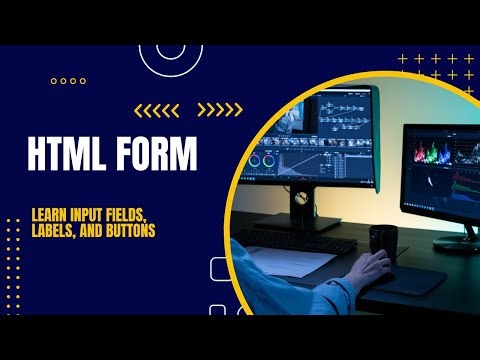HTML Forms Tutorial | Learn Input Fields, Labels, and Buttons
