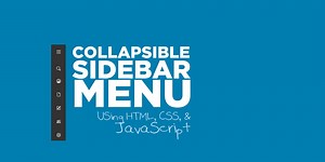 Collapse / Expand Sidebar Menu Using JavaScript, HTML, & CSS