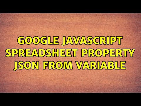 Google JavaScript Spreadsheet property JSON from variable
