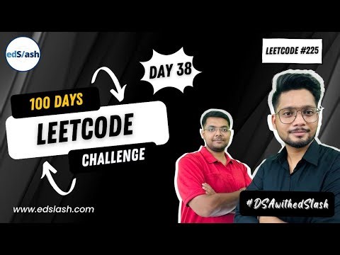 LeetCode 225 | Implement Stack using Queues | Day 38 | 100 Days LeetCode Challenge | DSAwithedSlash