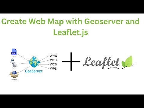 2. Geoserver: Creating Web Map with GeoServer and Leaflet.js
