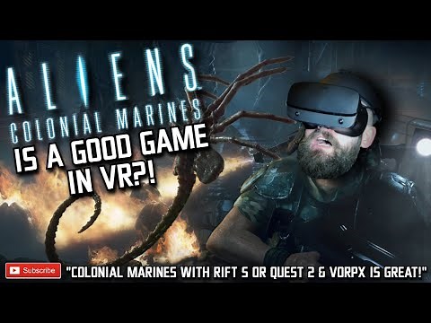ALIENS COLONIAL MARINES VR // Aliens Colonial Marines is GOOD in VR! // Will It VR? Quest 2 & Rift S