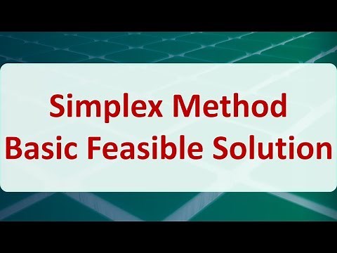 Operations Research 04B: Simplex Method Basic Feasible Solution