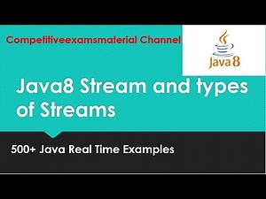 Java 8 tutorials : Introduction to streams and types of streams?