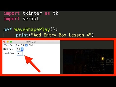 Adding an Entry Box to Tkinter GUI - Arduino Python Pyserial - Lesson 4