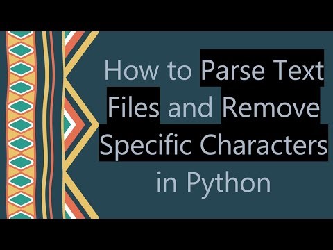 How to Parse Text Files and Remove Specific Characters in Python