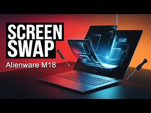 Alienware M18 R1 LCD swap procedures explained