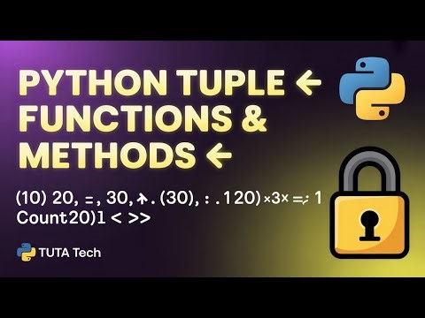 Python Tuple Explained | Important Tuple Function & Methods in Python with Examples | Python Tutoria