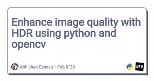 Enhance image quality with HDR using python and opencv