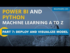 Power BI and Python Machine Learning A to Z Part 7: Deploy Model and Visualize Results
