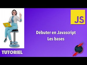 1 - Débuter en Javascript - Les bases