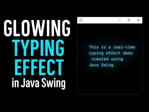 Real-Time Glowing Typing Effect in Java Swing | Smooth UI Animation Tutorial