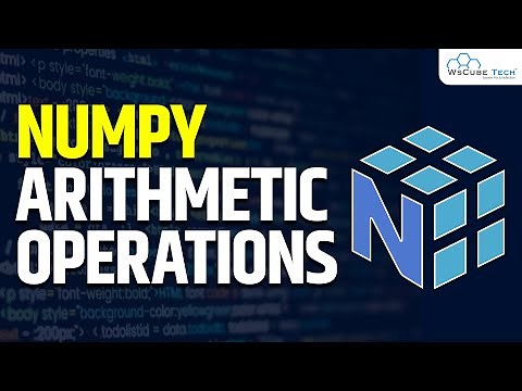 What are NumPy Arithmetic Operations | NumPy Tutorial for Beginner