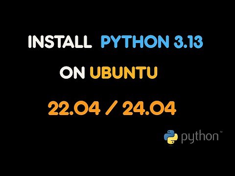 How to install the latest Python version ( Python3.13 ) on Ubuntu 24.04