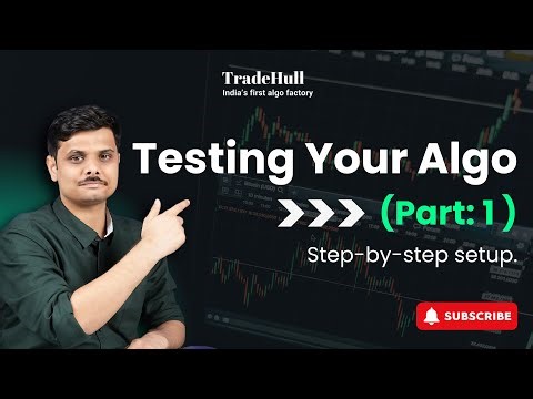 Testing Your Algo - Part 1 | Advanced Algo Trading Series - Episode 5 | ‪@TradeHull‬ #algotrading