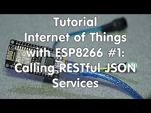 #29 Internet of Things with ESP8266/Arduino IDE #1: Calling RESTful JSON Services