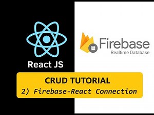 React-Firebase 2 : Creating Firebase project and connecting to React