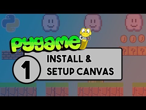 Pygame Tutorial - Part 1: Install & Setup Canvas