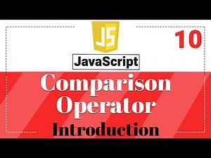 Comparison Operators - What are Comparison Operators in Javascript | Javascript Tutorial
