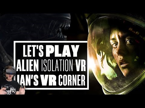 Alien Isolation's VR Mod Is So Scary It Almost Broke Me! - Ian's VR Corner