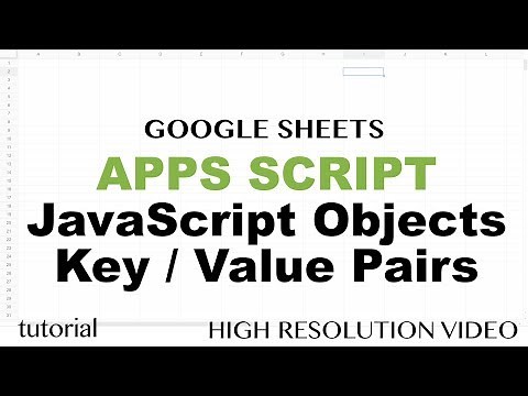 JavaScript Objects - Iterate Through Object Keys and Values - Google Sheets Apps Script - Part 13
