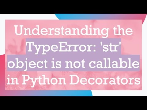 Understanding the TypeError: 'str' object is not callable in Python Decorators