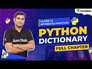 Python Dictionary Class 11 - One Shot | Information Practices 065 | CBSE