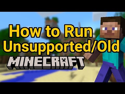 How to Play Old/Unsupported Minecraft Versions