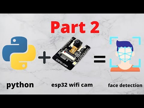 esp32 face Detection with python part 2 : getting output from esp32 and face detection with python