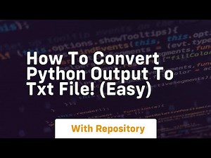 How to convert python output to txt file! easy