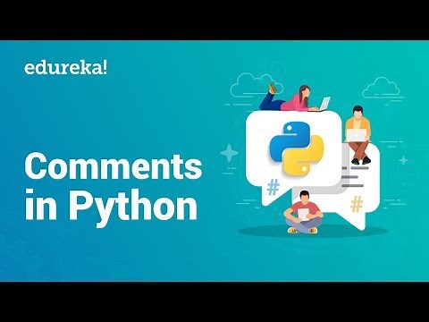 Python Comments | How To Write Comments In Python | Python Tutorial For Beginners | Edureka