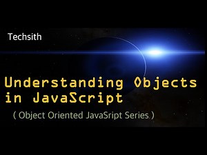 javaScript object oriented programming tutorial - Understanding Objects Part 1